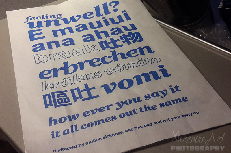 I rarely pay attention to barf bags on planes. Unfortunately on this flight, while most were asleep, I needed it. It wasn't until the next day I saw what was written on them. Kiwi humor.